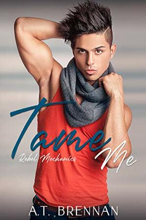 Tame Me by A.T. Brennan