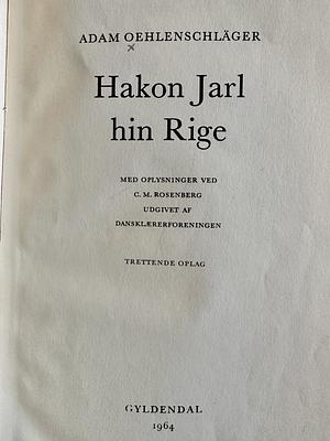 Hakon Jarl hin Rige by Adam Oehlenschläger
