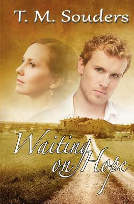Waiting on Hope by T.M. Souders