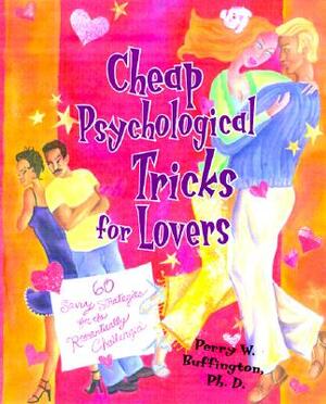Cheap Psychological Tricks for Lovers by Perry Buffington