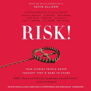 Risk!: True Stories People Never Thought They'd Dare to Share by 