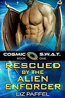 Rescued by the Alien Enforcer by Liz Paffel