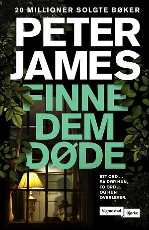 Finne dem døde by Peter James