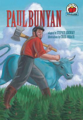 Paul Bunyan by Stephen Krensky