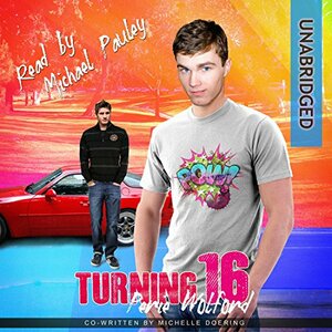 Turning 16 by Perie Wolford