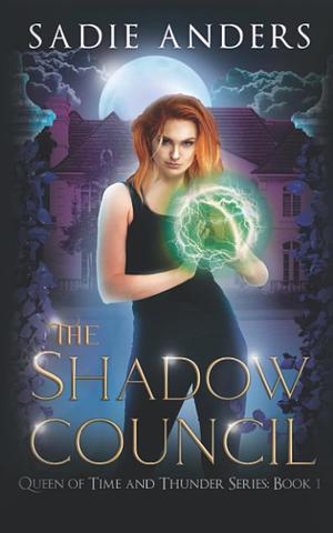 The Shadow Council by Sadie Anders