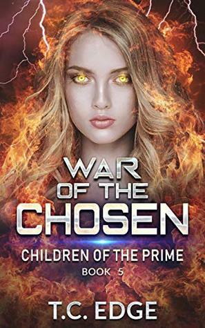 War of the Chosen by T.C. Edge