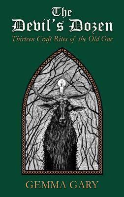 The Devil's Dozen: Thirteen Craft Rites of the Old One by Jane Cox, Gemma Gary