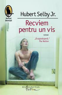 Recviem pentru un vis by Hubert Selby Jr.