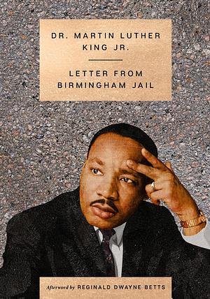 Letter from Birmingham Jail by Martin Luther King Jr.