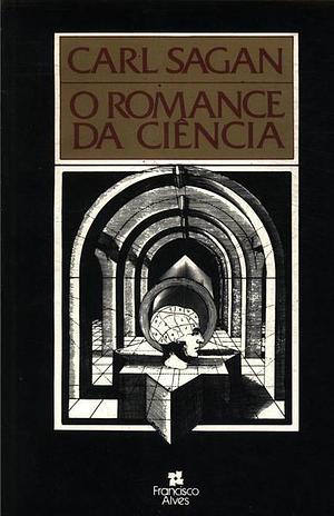 O Romance da Ciência by Carl Sagan, Carl Sagan