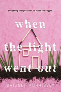 When the Light Went Out by Bridget Morrissey