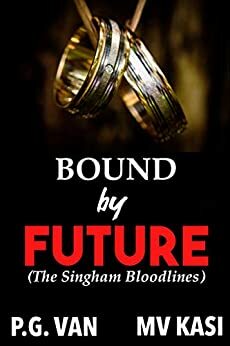 The Singham Bloodlines Series: An Extended Epilogue by M.V. Kasi, P.G. Van