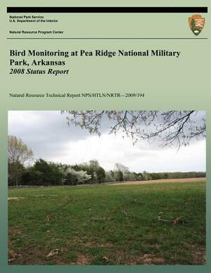 Bird Monitoring at Pea Ridge National Military Park, Arkansas: 2008 Status Report by National Park Service