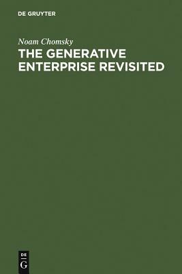 The Generative Enterprise Revisited by Noam Chomsky