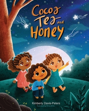 Cocoa, Tea & Honey by Kimberly Davis-Peters