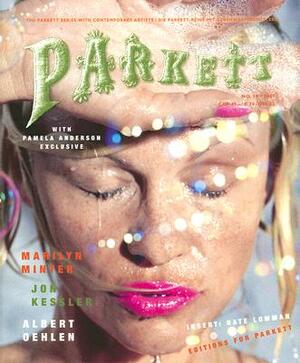 Parkett No. 79 Jon Kessler, Marilyn Minter and Albert Oehlen by Glenn O'Brien