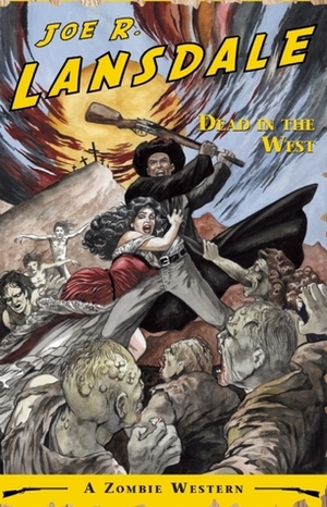 Dead in the West by Joe R. Lansdale