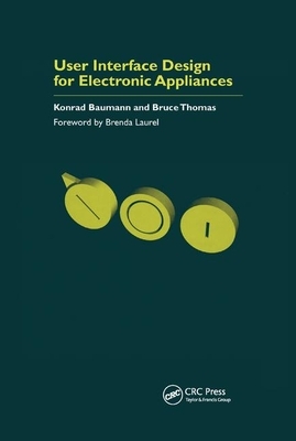 User Interface Design for Electronic Appliances Cesses by Konrad Baumann, Bruce Thomas