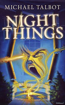 Night Things by Michael Talbot