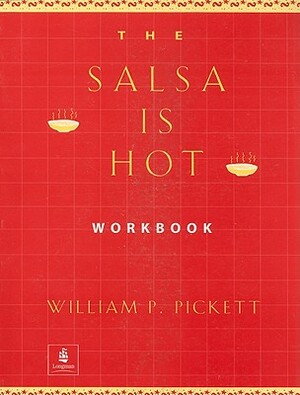 Salsa Is Hot, The, Dialogs and Stories Workbook by William Pickett