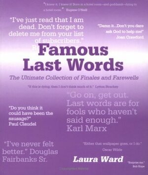 Famous Last Words by Laura Ward