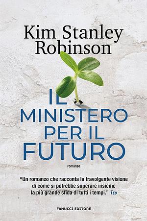 Il ministero per il futuro by Kim Stanley Robinson