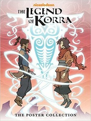 The Legend of Korra: The Poster Collection by Michael DiMartino, Bryan Konietzko