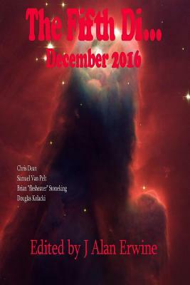 The Fifth Di... December 2016 by J. Alan Erwine