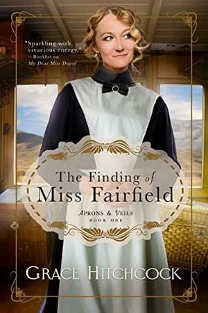 The Finding of Miss Fairfield by Grace Hitchcock