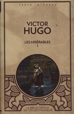 Les Misérables (Volume 1 of 2) by Victor Hugo