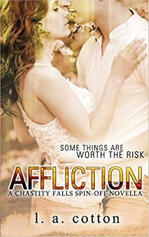 Affliction by L.A. Cotton