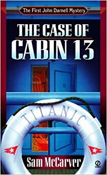 The Case of Cabin 13 by Sam McCarver