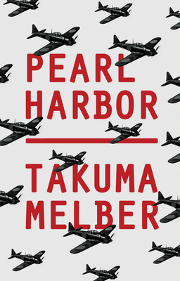 Pearl Harbor: Japan's Attack and America's Entry Into World War II by Takuma Melber