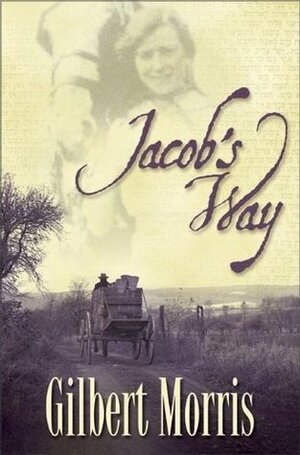 Jacob's Way by Gilbert Morris