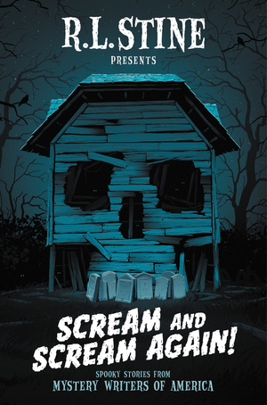 Scream and Scream Again! by R.L. Stine