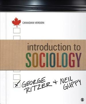 Introduction to Sociology, Canadian Version by Neil Guppy, George Ritzer