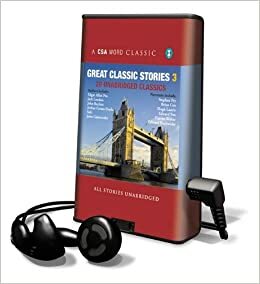 Great Classic Stories 3 by Patrick Malahide, Brian Cox, Liza Goddard, CSA Word, Barbara Leigh-Hunt, Dinsdale Landen, Iain Cuthbertson, Nicky Henson, Kerry Shale
