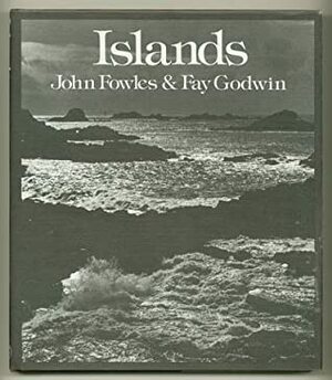 Islands by John Fowles, Fay Godwin