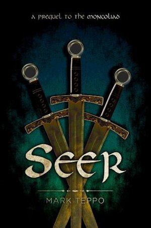 Seer: A Foreworld SideQuest by Mark Teppo