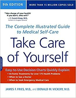 Take Care of Yourself: The Complete Illustrated Guide to Medical Self-Care by James F. Fries