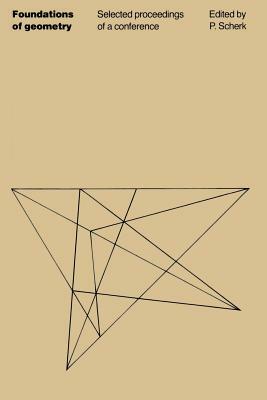 Foundations of Geometry: Selected proceedings of a conference by 