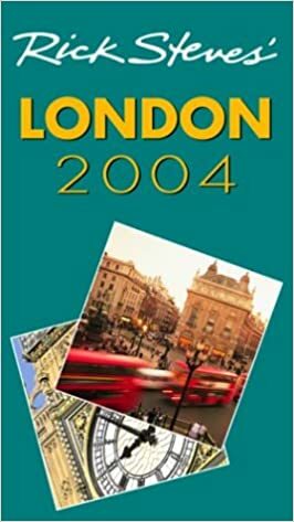 Rick Steves' London 2004 by Gene Openshaw, Rick Steves