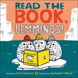 Read the Book, Lemmings! by Zachariah OHora, Ame Dyckman