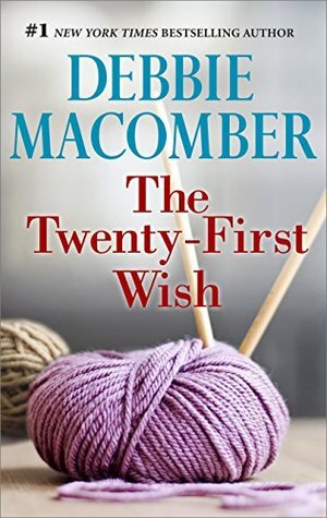The Twenty-First Wish by Debbie Macomber