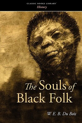 The Souls of Black Folk by W.E.B. Du Bois