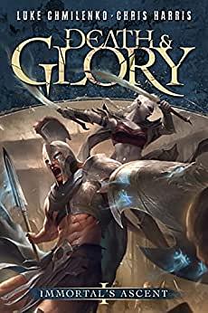 Death and Glory by Chris Harris, Luke Chmilenko