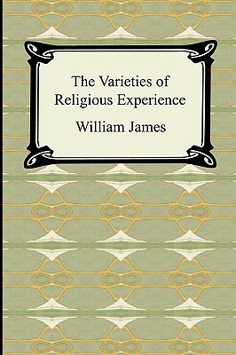 The Varieties of Religious Experience by William James