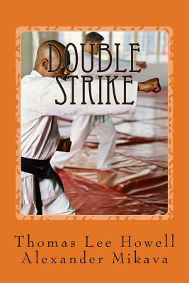 Double Strike by Alexander Mikava, Thomas Lee Howell