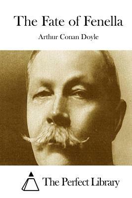 The Fate of Fenella by Arthur Conan Doyle